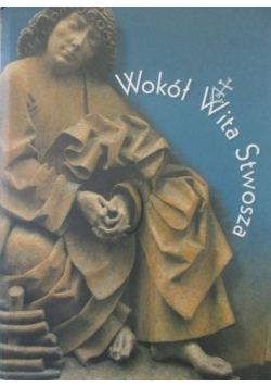 Wokół Wita Stwosza