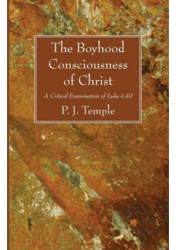 The Boyhood Consciousness of Christ