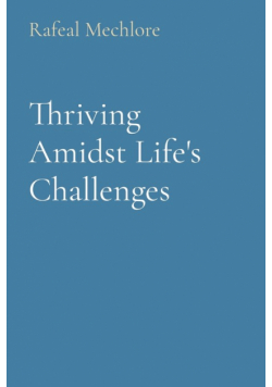Thriving Amidst Life's Challenges
