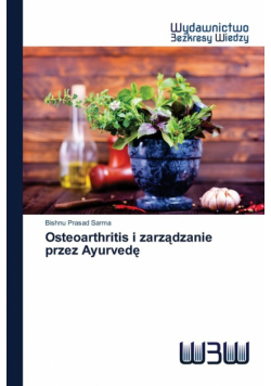 Osteoarthritis i zarządzanie przez Ayurvedę