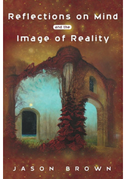Reflections on Mind and the Image of Reality