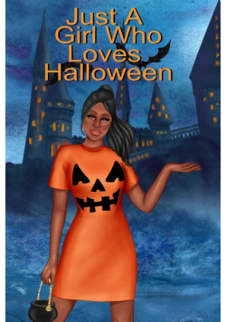 Just A Girl Who Loves Halloween