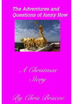 The Adventures and Questions of Jonny How2nd Edition  (With New Cover)