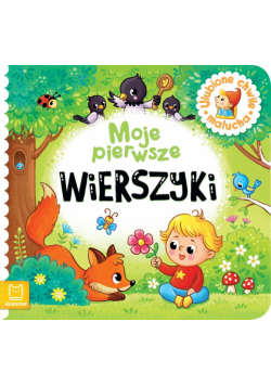Moje pierwsze wierszyki. Ulubione chwile malucha