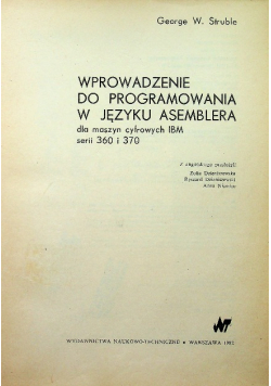 Wprowadzenie do programowania w języku asemblera Dla maszyn cyfrowych IBM serii 360 i 370