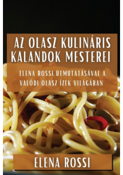 Az Olasz Kulináris Kalandok Mesterei