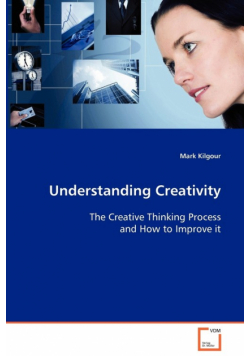 Understanding Creativity