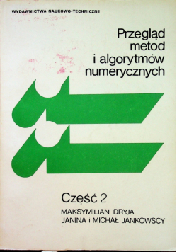 Przegląd metod i algorytmów numerycznych Część 2