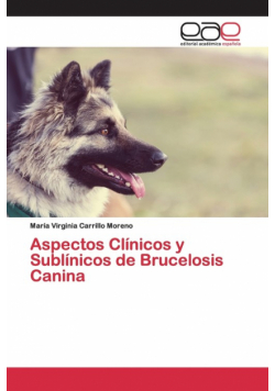 Aspectos Clínicos y Sublínicos de Brucelosis Canina