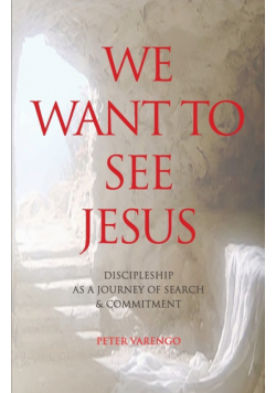 We Want to See Jesus