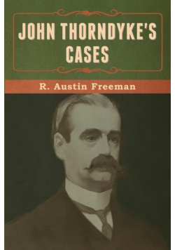 John Thorndyke's Cases