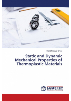 Static and Dynamic Mechanical Properties of Thermoplastic Materials
