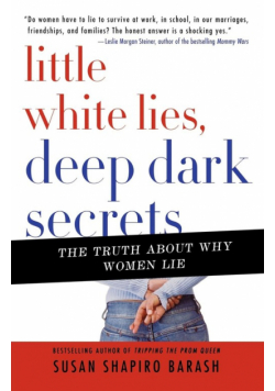 Little White Lies, Deep Dark Secrets