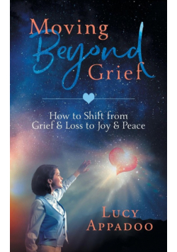 Moving Beyond Grief