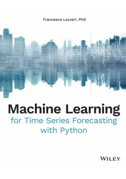 Machine Learning for Time Series Forecasting withPython