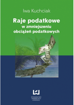 Raje podatkowe w zmniejszeniu obciążeń podatkowych