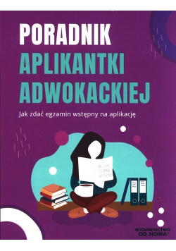 Poradnik aplikantki adwokackiej