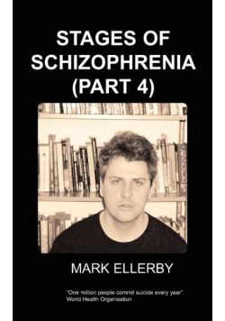 Stages of Schizophrenia, the (Part 4)