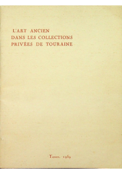 L art ancien dans les collections privées de Touraine