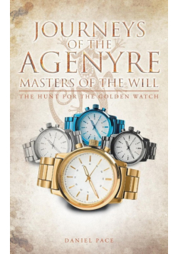 Journeys of the Agenyre-Masters of the Will