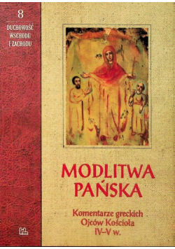 Modlitwa pańska komentarze greckich Ojców Kościoła IV - V w