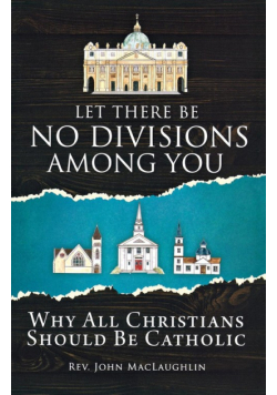Let There Be No Divisions Among You