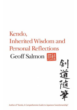 Kendo, Inherited Wisdom and Personal Reflections