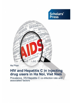 HIV and Hepatitis C in injecting drug users in Ha Noi, Viet Nam