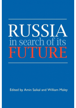 Russia in Search of Its Future
