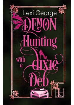 Demon Hunting With a Dixie Deb