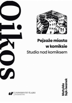 Pejzaże miasta w komiksie. Studia nad komiksem