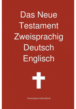 Das Neue Testament Zweisprachig, Deutsch - Englisch