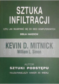 Sztuka infiltracji czyli jak włamywać się do sieci komputerowych