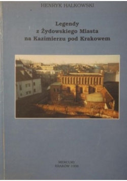 Legendy z Żydowskiego Miasta na Kazimierzu pod Krakowem autograf autora