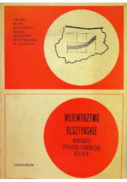 Województwo olsztyńskie monografia społeczno ekonomiczna 1970 1974