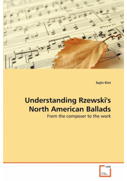Understanding Rzewski's North American Ballads