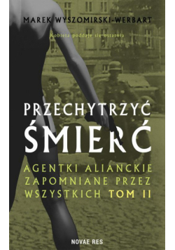 Przechytrzyć śmierć. Tom II
