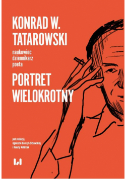 Konrad W. Tatarowski – naukowiec, dziennikarz, poeta