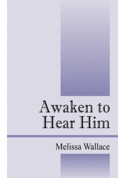Awaken to Hear Him