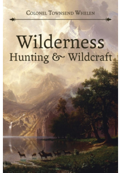 Wilderness Hunting and Wildcraft