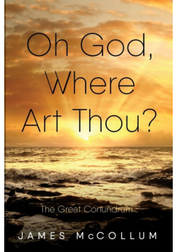 Oh God, Where Art Thou?