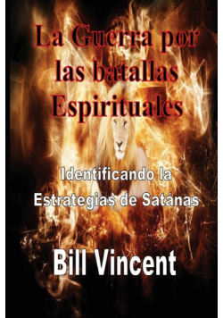 La Guerra por las batallas Espirituales