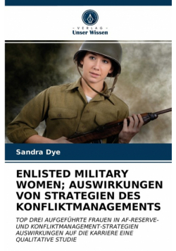 Enlisted Military Women; Auswirkungen Von Strategien Des Konfliktmanagements