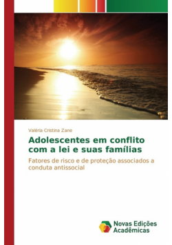 Adolescentes em conflito com a lei e suas famílias