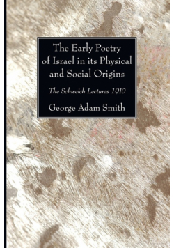 The Early Poetry of Israel in its Physical and Social Origins