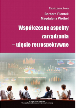 Współczesne aspekty zarządzania – ujęcie retrospektywne