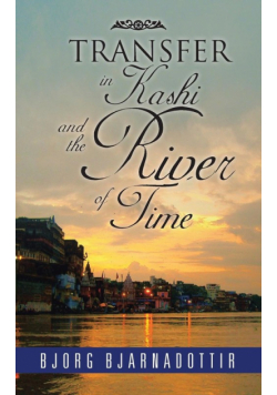 TRANSFER in Kashi and the River of Time