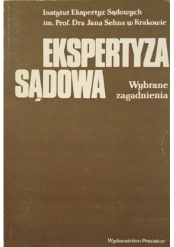 Ekspertyza sądowa Wybrane zagadnienia