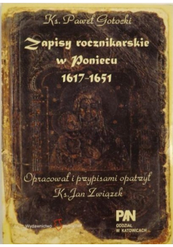 Zapisy rocznikarskie w Poniecu 1617 - 1651