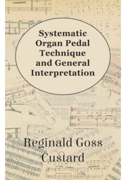Systematic Organ Pedal Technique and General Interpretation